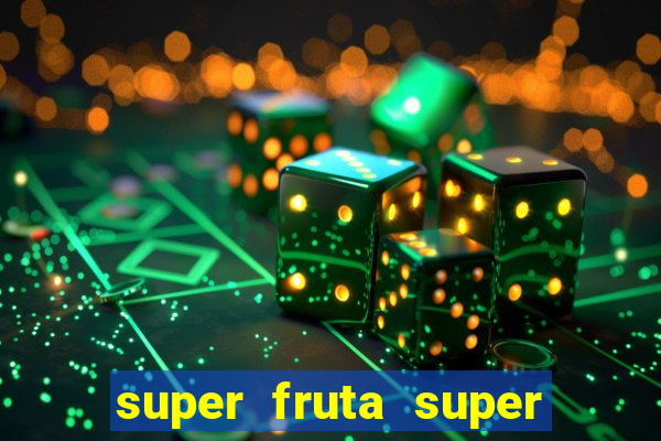 super fruta super fruit box onde comprar blox fruits showcase